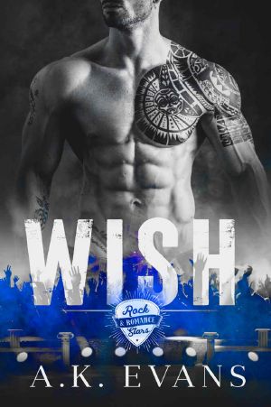 [Rock Stars & Romance 02] • Wish